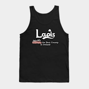 Laois - Definitely the Best County in Ireland Tank Top